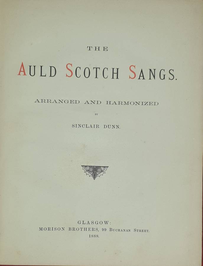 *1888* The Auld Scotch Sangs - Sinclair Dunn
