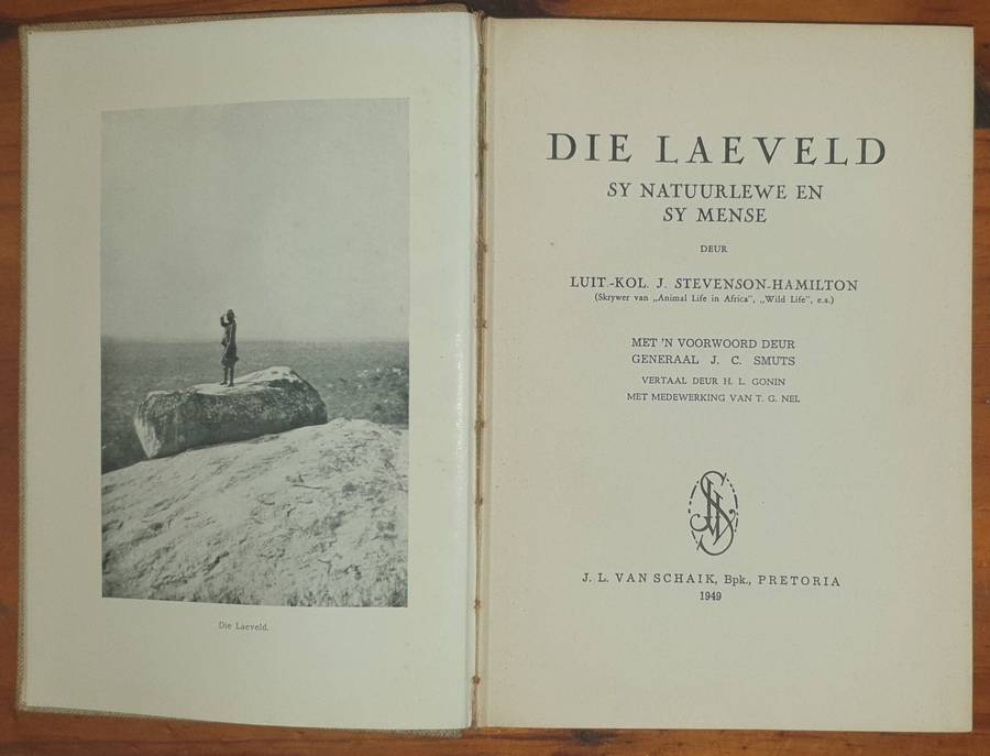 1ste Druk 1949 - Die Laeveld, sy Natuurlewe en sy Mense (Luit.Kol. J. Stevenson-Hamilton)