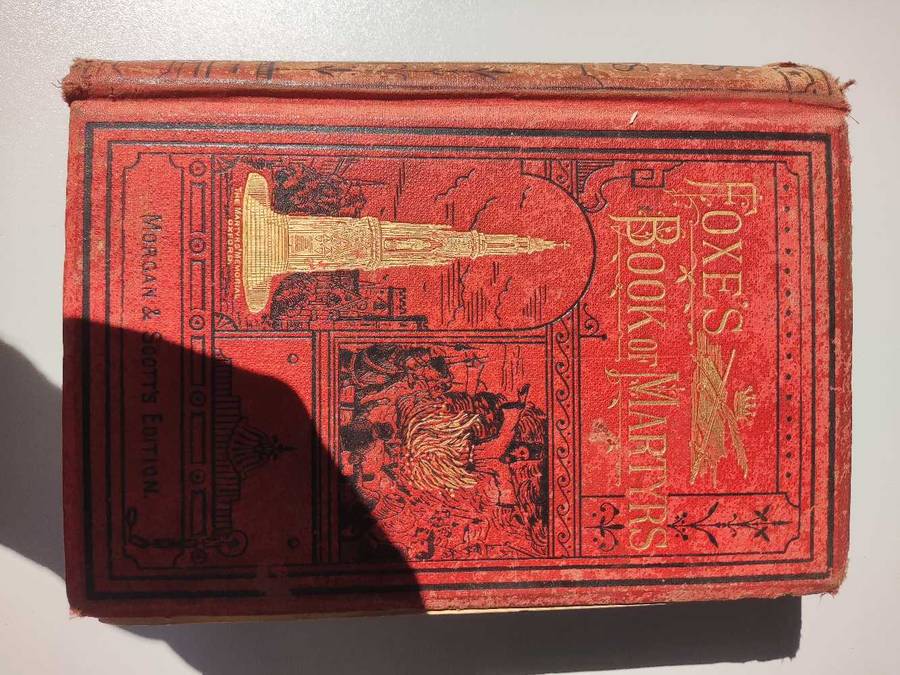 Foxe's Book of Martyrs Morgan & Scotts Edition