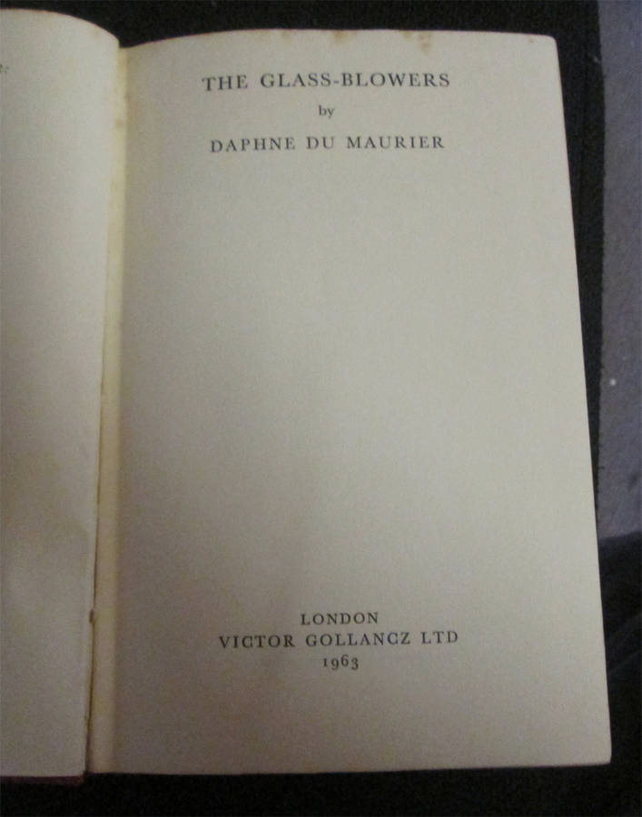 The Glass-Blowers by Daphne Du Maurier (1st Edition)