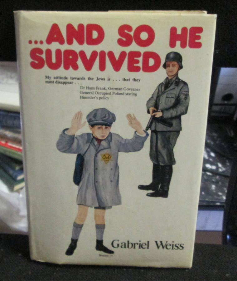 ...And so he survived by Gabriel Weiss (1st Edition, 2 signatures)