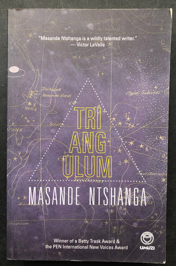 Triangulum by Masande Ntshanga First Edition