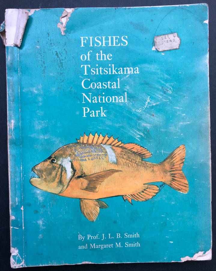 Fishes of the Tsitsikama Coastal National Park by Prof JLB and Margaret M Smith First Edition