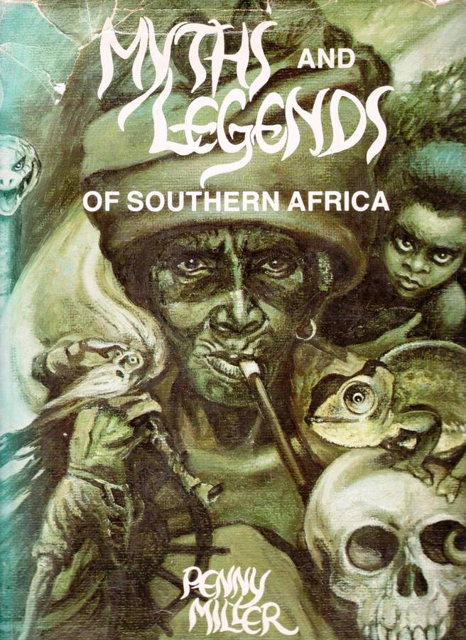 Myths and Legends of Southern Africa -- Penny Miller