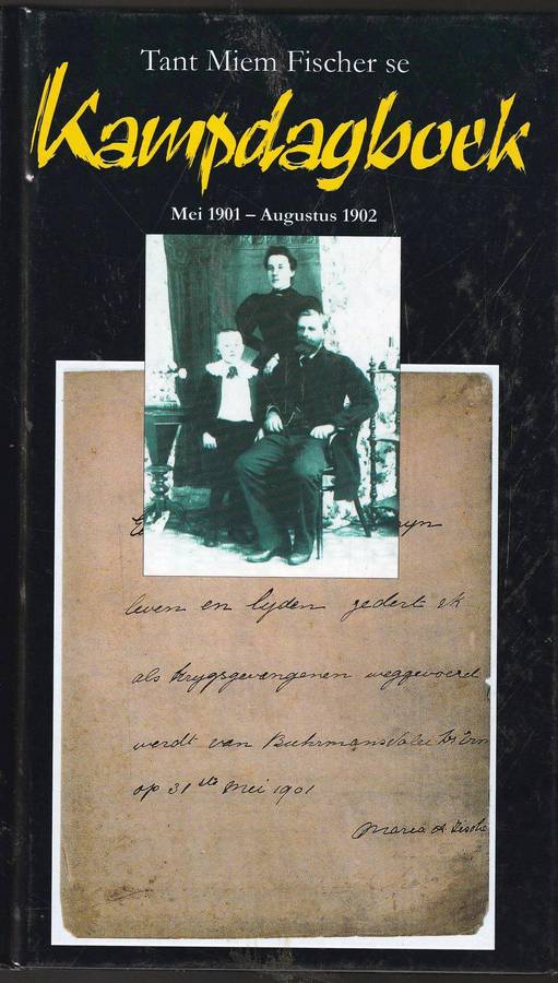Tant Miem Fischer se Kampdagboek - Mei 1901 - Augustus 1902
