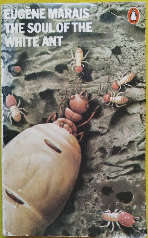 The soul of the white ant - Eugene Marais