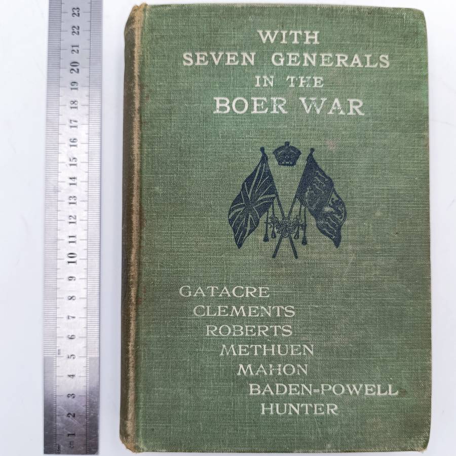 With Seven Generals in the Boer War - a Personal narrative by Major AWA Pollock - 1900 issue