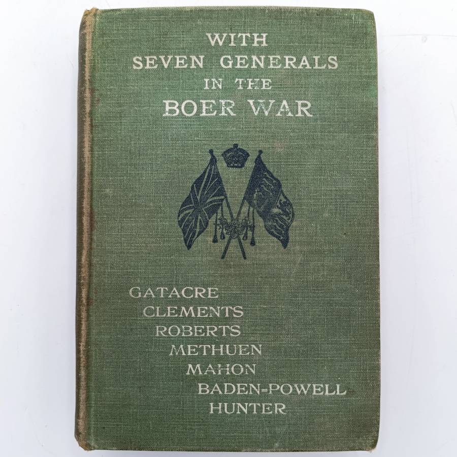 With Seven Generals in the Boer War - a Personal narrative by Major AWA Pollock - 1900 issue