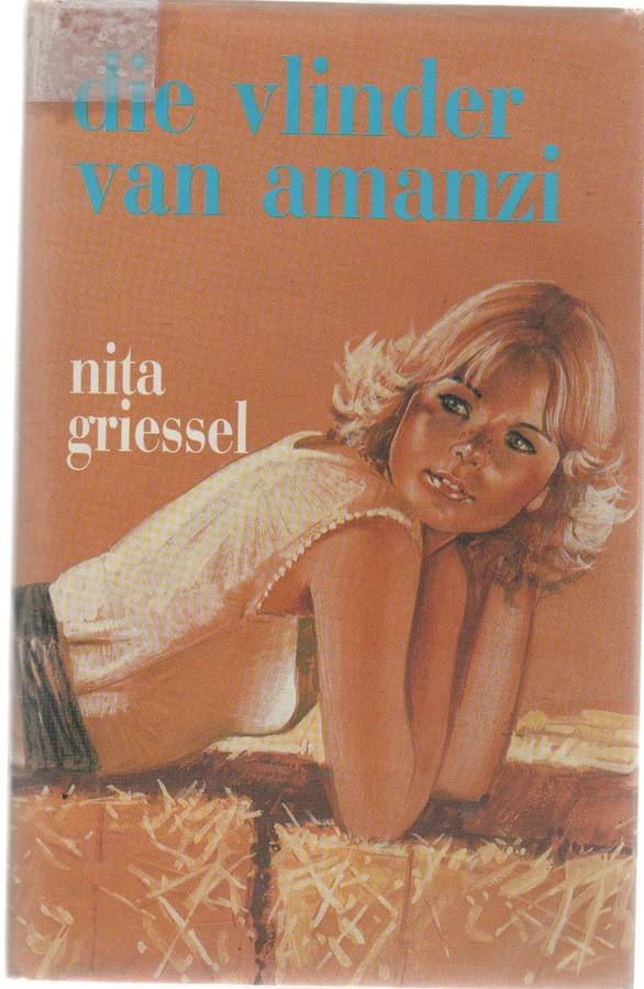 DIE VLINDER VAN AMANZI - NITA GRIESSEL (1 STE DRUK 1980)