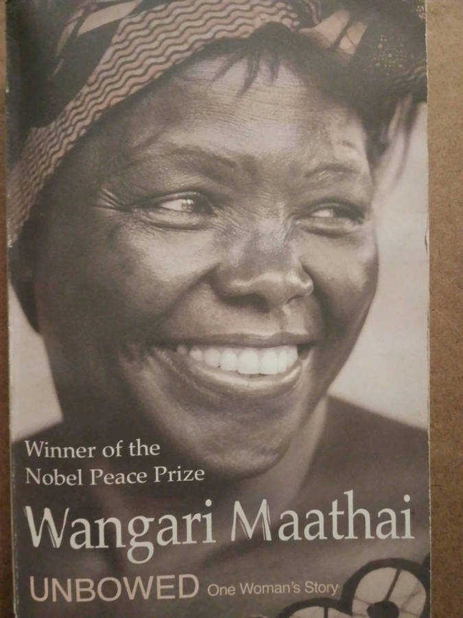 Wangari Maathai - Unbowed