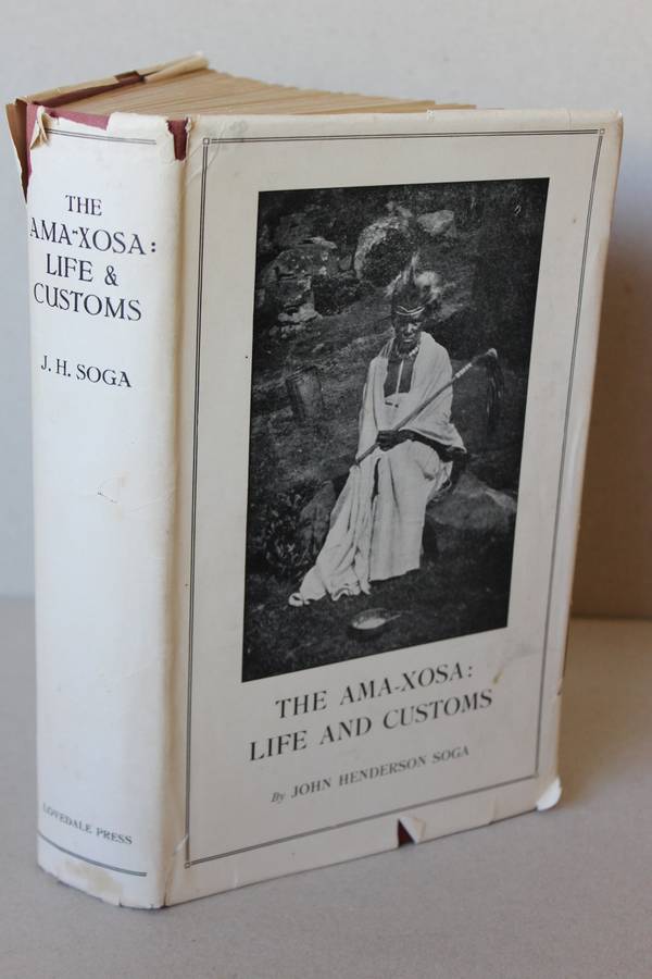 THE AMA-XHOSA: LIFE AND CUSTOMS  by John Henderson Soga