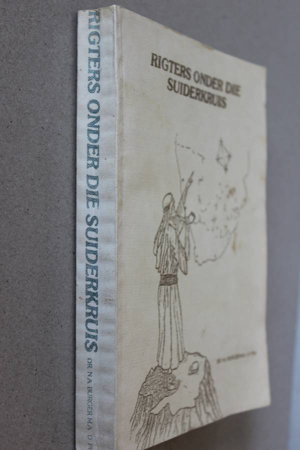 RIGTERS ONDER DIE SUIDERKRUIS  (God se volk - Israel)  deur Dr. N.A. Burger
