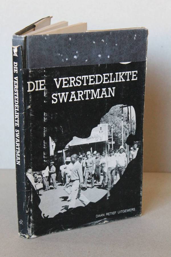 DIE VERSTEDELIKTE SWARTMAN   Denkersforum  Verskeie Outeurs