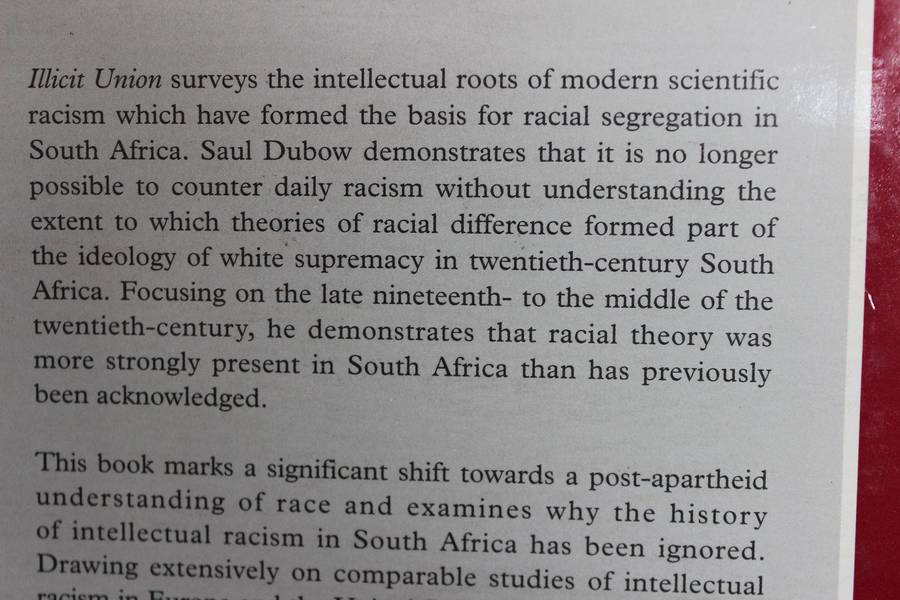 ILLICIT UNION (SCIENTIFIC RACISM IN MODERN SOUTH AFRICA)  by Saul Dubow