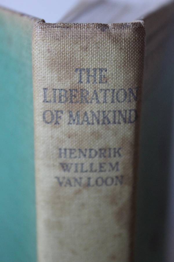 THE LIBERATION OF MANKIND by Hendrik Willem van Loon (Man's struggle for the right to think)