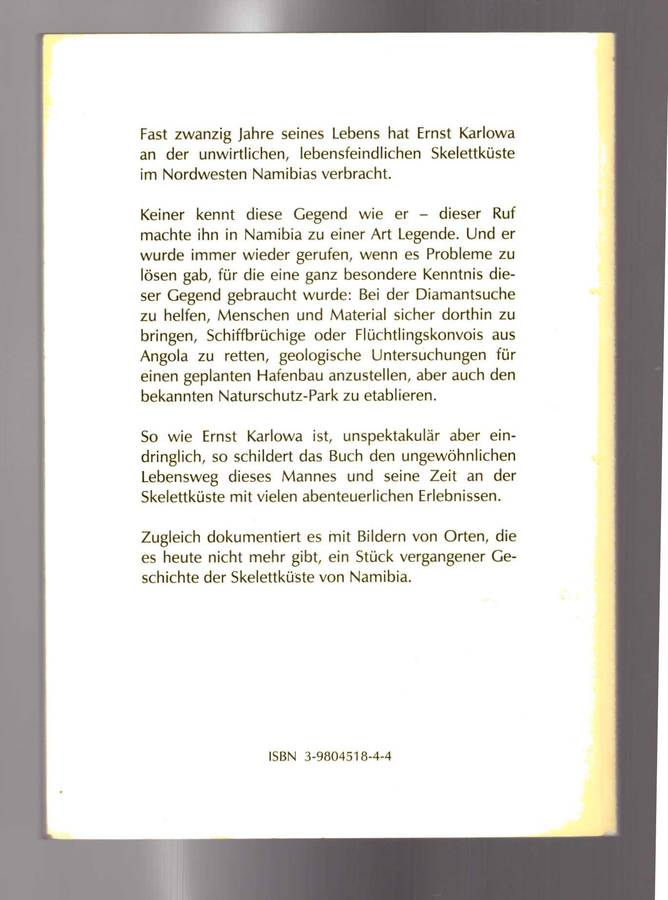 Lockruf der Wuste: Ernst Karlowa und sein Abenteuerliches Leben in der Skelettkuste von Namibia