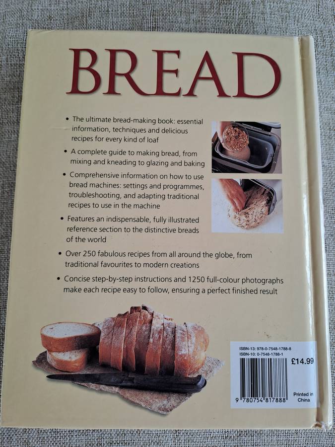 Bread: A complete guide to making your own bread in a traditional oven and using a bread machine