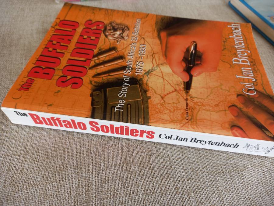 The Buffalo Soldiers - Col Jan Breytenbach - THE STORY OF SOUTH AFRICAS 32 BATTALION 1975-1993