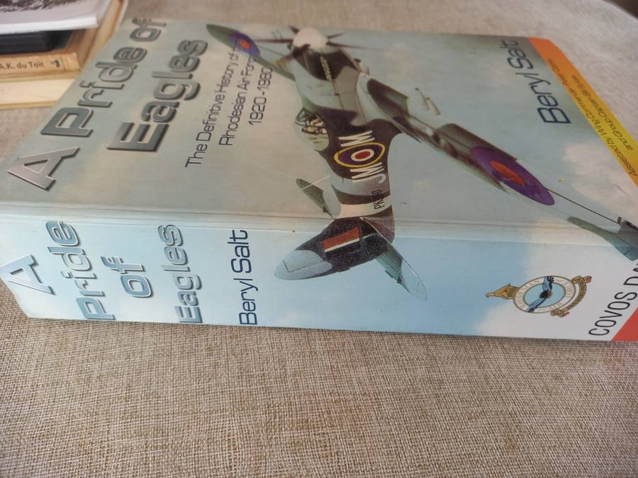 A Pride Of Eagles A History of the Rhodesian Air Force, 19201980 Beryl Salt