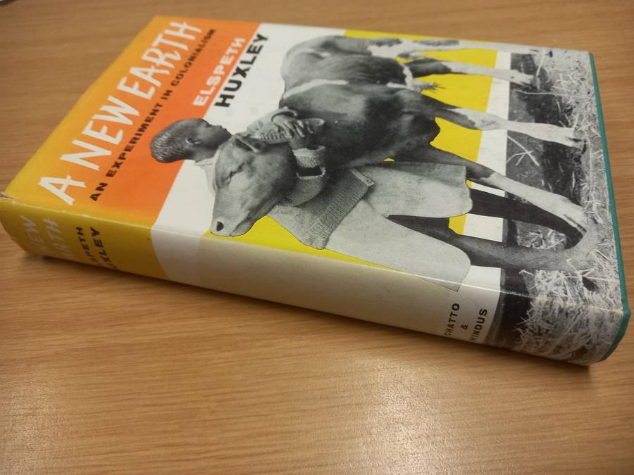 A New Earth - an experiment in colonialism - Elspeth Huxley