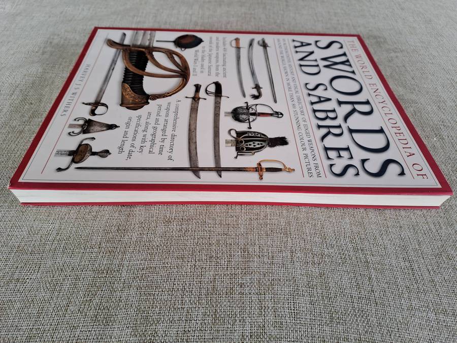 The World Encyclopedia of Swords and Sabres  Harvey J.S. Withers