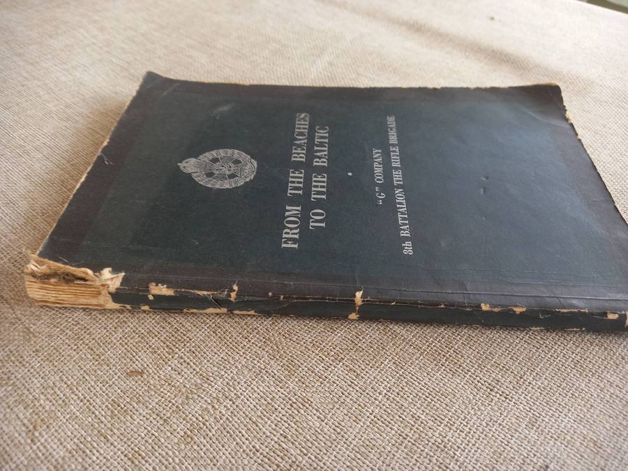 From the Beaches to the Baltic: 'G' Company 8th Battalion The Rifle Brigade - (First Edition) 1947