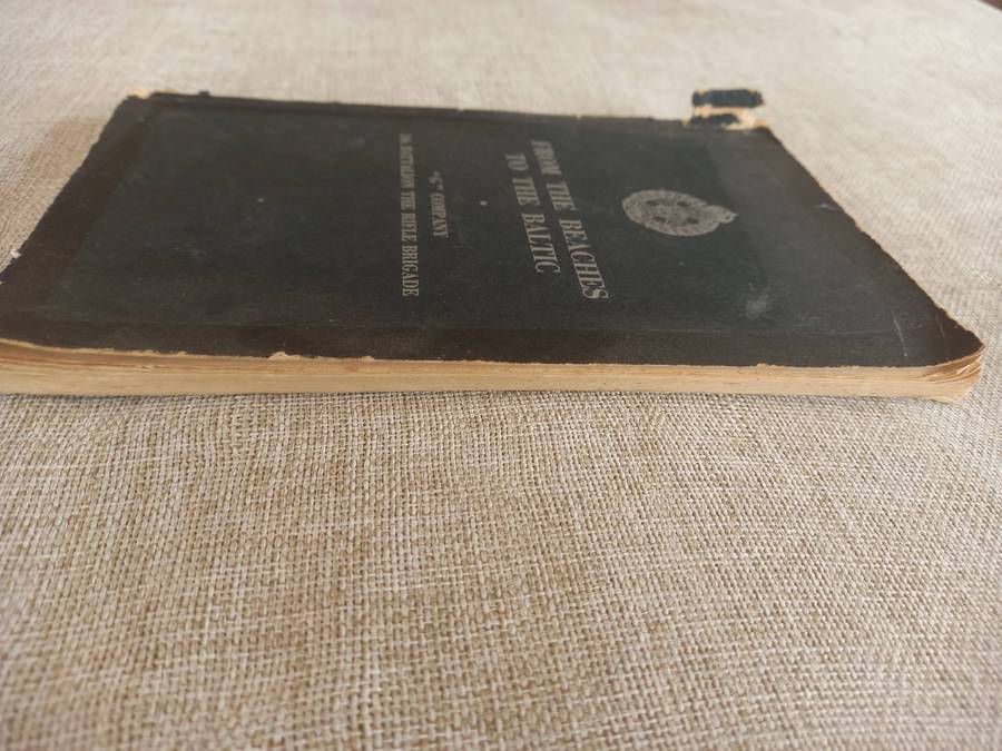 From the Beaches to the Baltic: 'G' Company 8th Battalion The Rifle Brigade - (First Edition) 1947