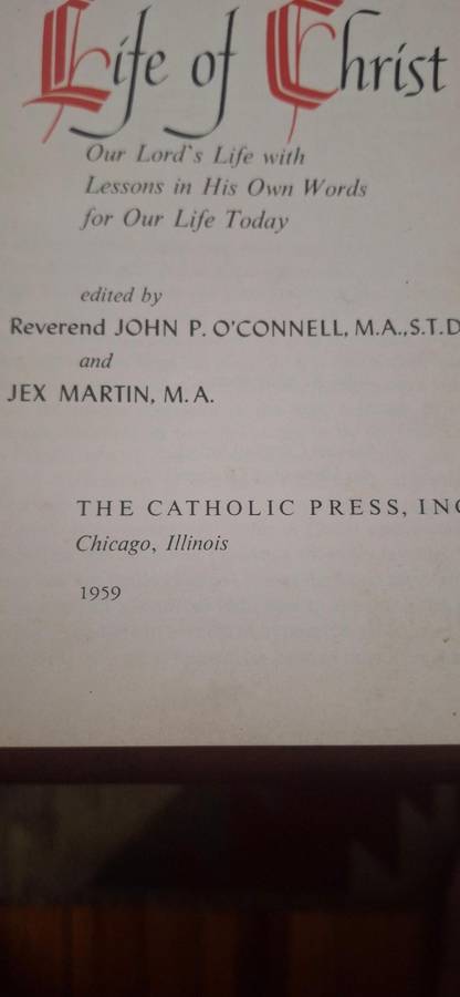 THE LIFE OF CHRIST by REV. JOHN O'CONNELL - THE CATHOLIC PRESS - Hardback - 1959
