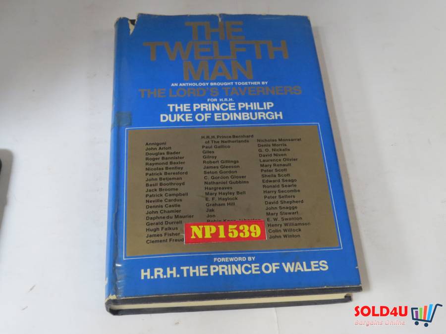 Twelfth Man : An Anthology brought together by The Lord's Taverners for H.R.H. The Prince Philip, Du