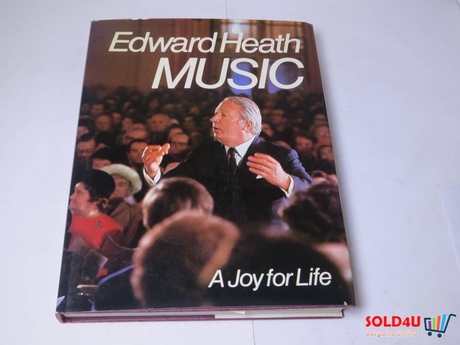 Music - A Joy for Life - Edward Heath