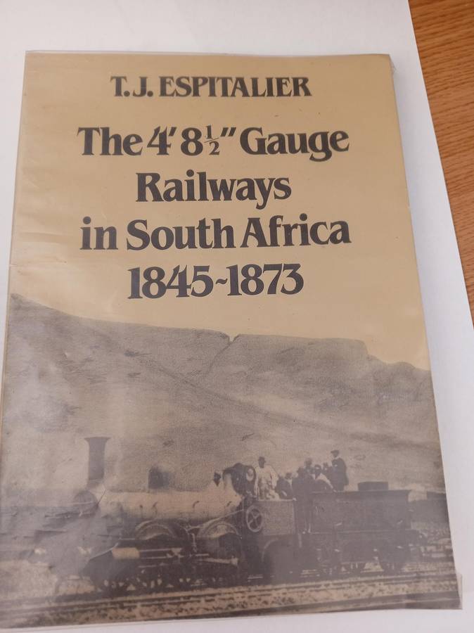The 4'8 1/2' gauge Railways in South Africa 1845 -1873