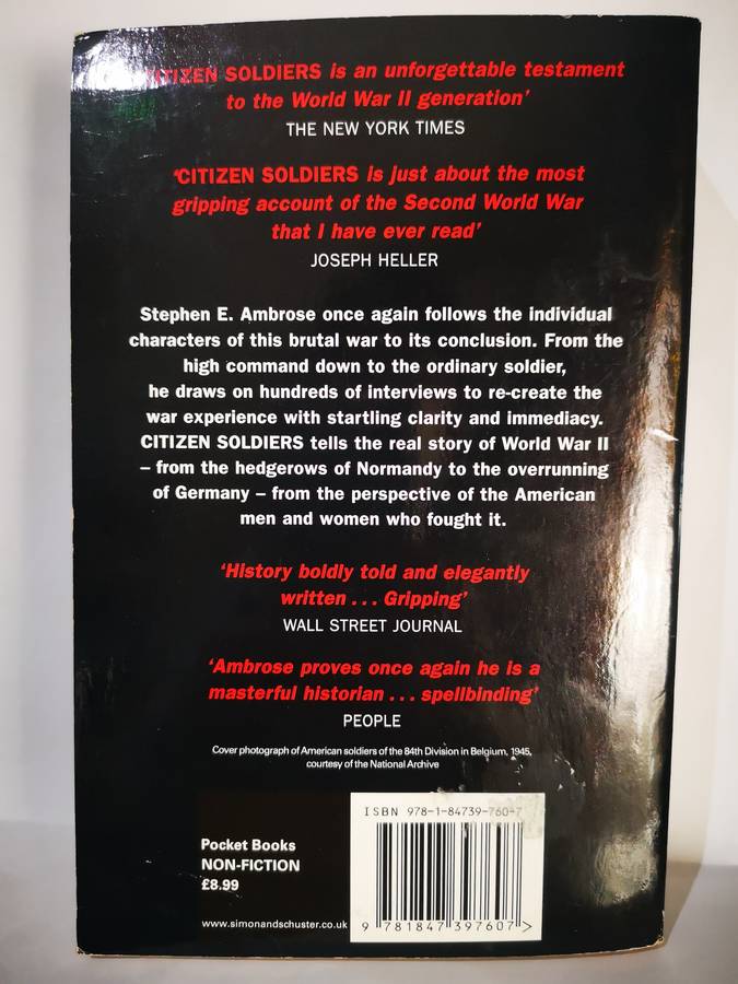 Citizen Soldiers - By Stephen E Ambrose (Book)