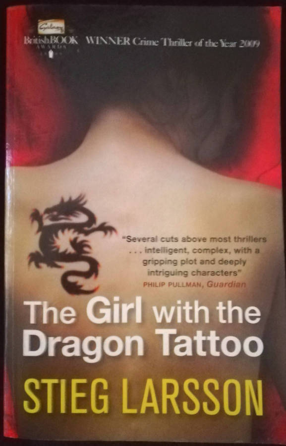 The Girl With The Dragon Tattoo by Stieg Larsson.