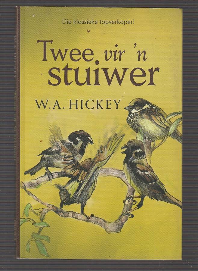 Twee vir n stuiwer - WA Hickey - Jeug verhaal