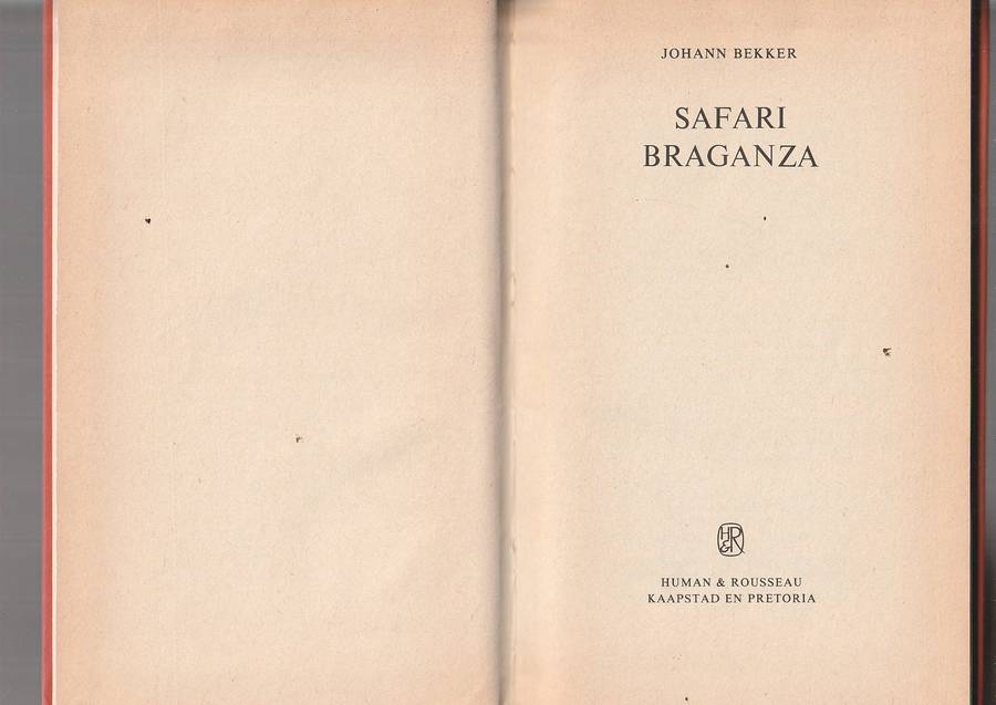 Safari Braganza - Johann Bekker - Avontuur in Angola tydense Portugese ontrekking