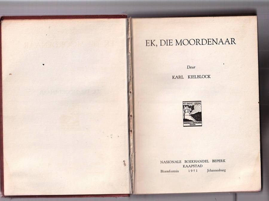 Ek die Moordenaar - Karl Kielblock - 1951 - n Frans Lindenhof storie