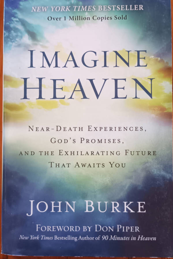 Imagine Heaven by John Burke. Christian book