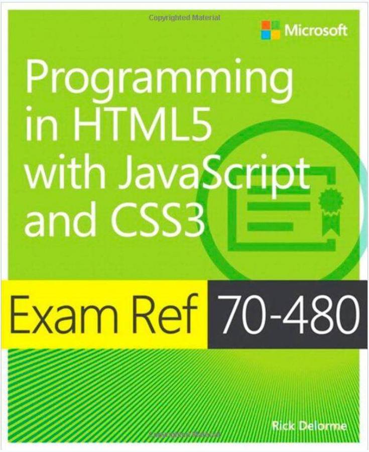 Exam Ref 70-480 Programming in HTML5 with JavaScript and CSS3