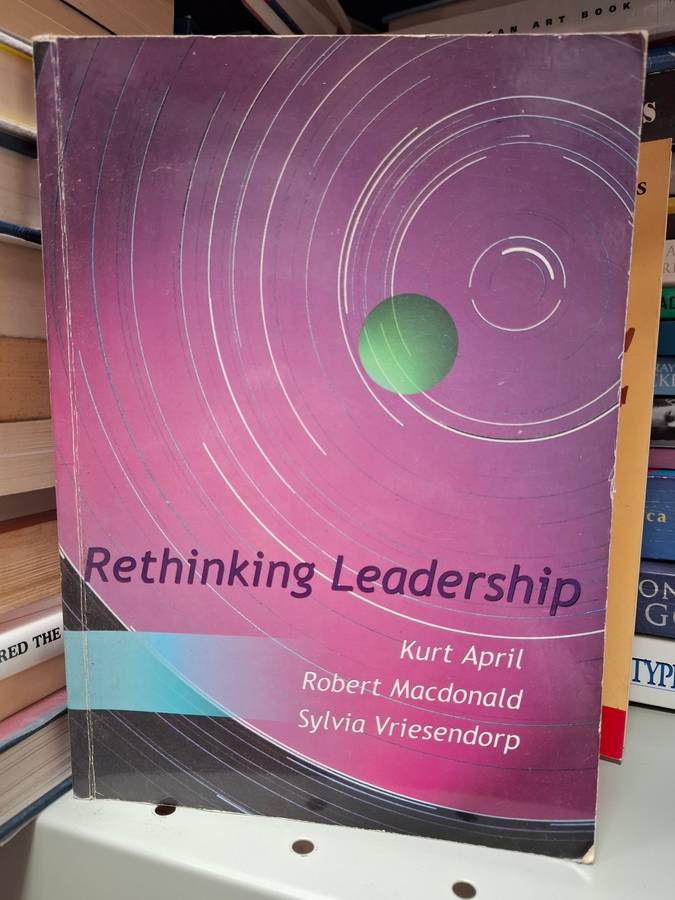 Rethinking Leadership : Kurt April, Robert Macdonald, Sylvia Vriesendorp (Paperback)
