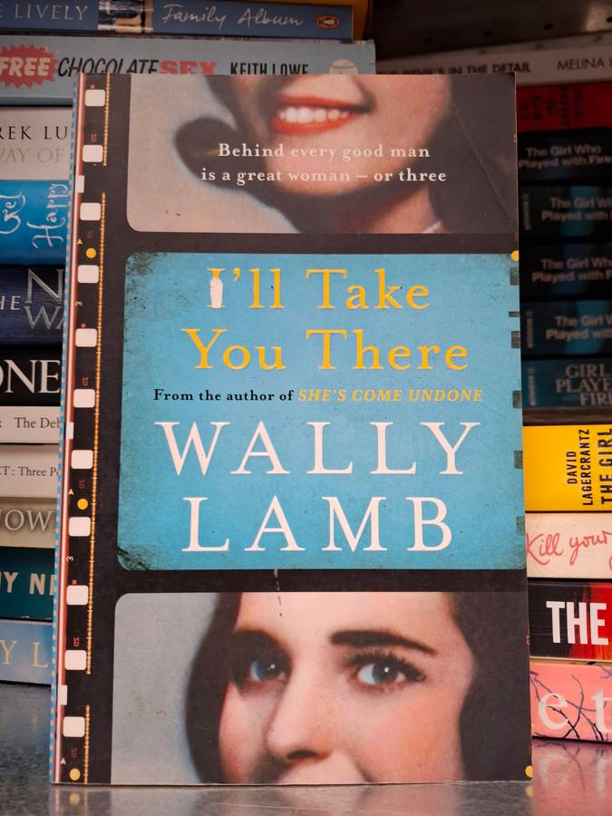 I`ll Take You There: Wally Lamb  (Paperback)
