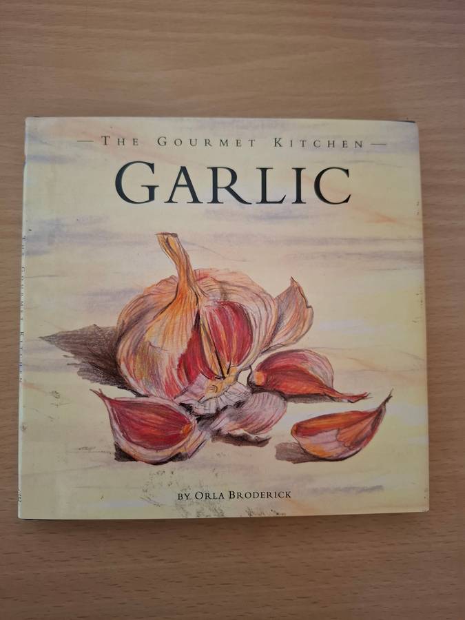 The Gourmet Kitchen - Garlic by Orla Broderick  (Hardcover)