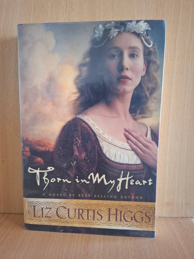 Thorn in My Heart : Liz Curtis Higgs (Paperback)