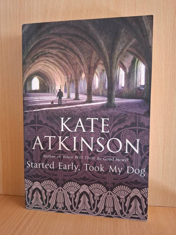 Started Early, Took My Dog: Kate Atkinson (Paperback)