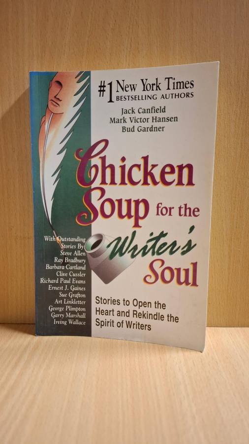 Chicken Soup for the Writer`s Soul : Jack Canfield, Mark Victor Hansen, Bud Gardner (Paperback)