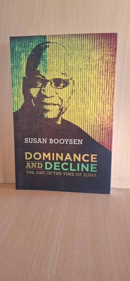 Dominance and Decline - The ANC in the Time of Zuma : Susan Booysen (Paperback)
