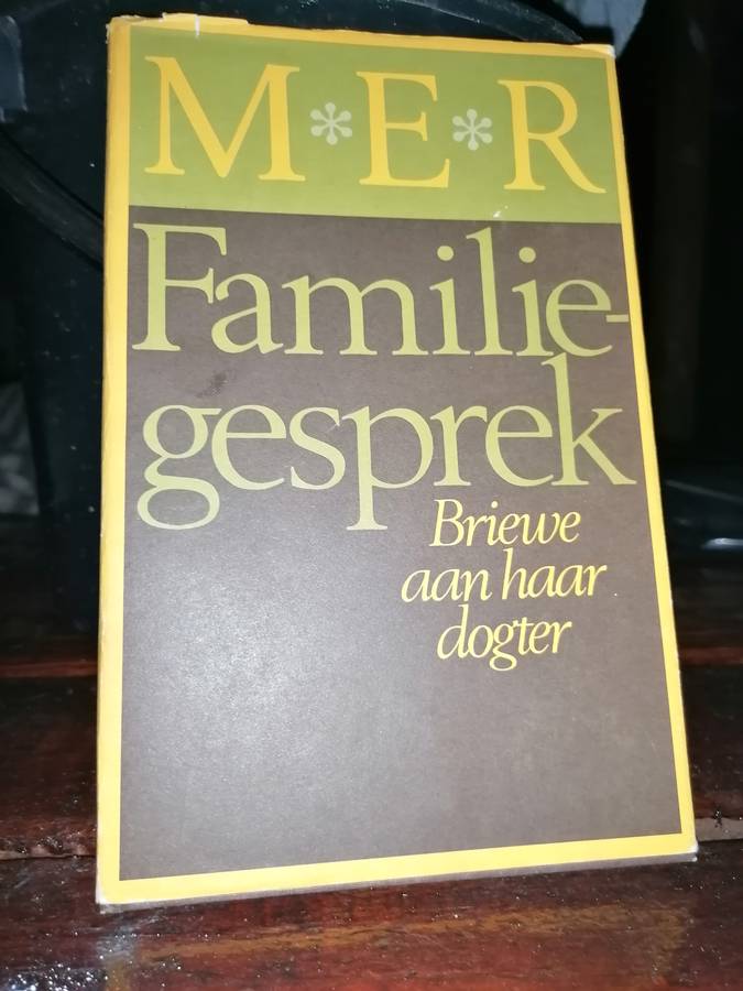 Familiegesprek: Briewe aan haar dogter / M.E.R.