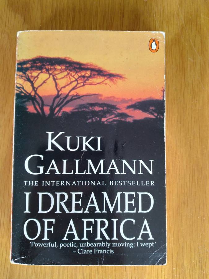I Dreamed Of Africa By Kuki Gallmann