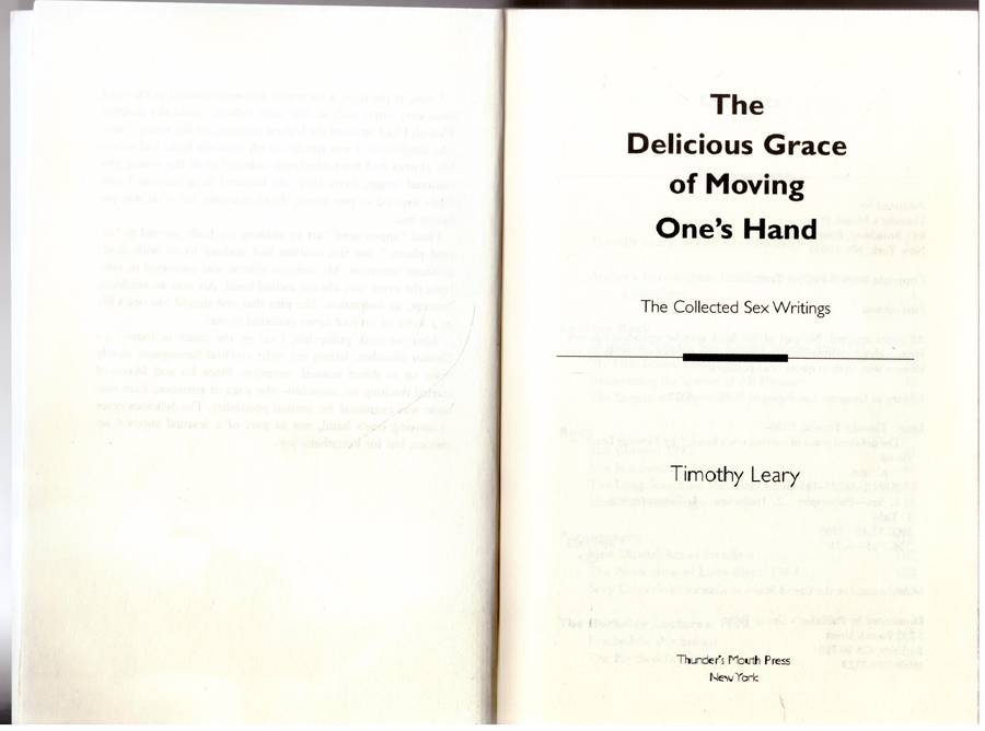 The Delicious Grace of Moving One's Hand: Intelligence is the Ultimate Aphrodisiac -- Timothy Leary