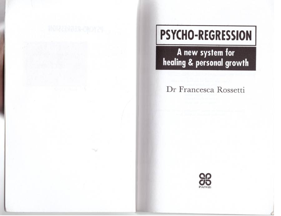Psycho-Regression: A New System for Healing and Personal Growth - Francesca Rossetti