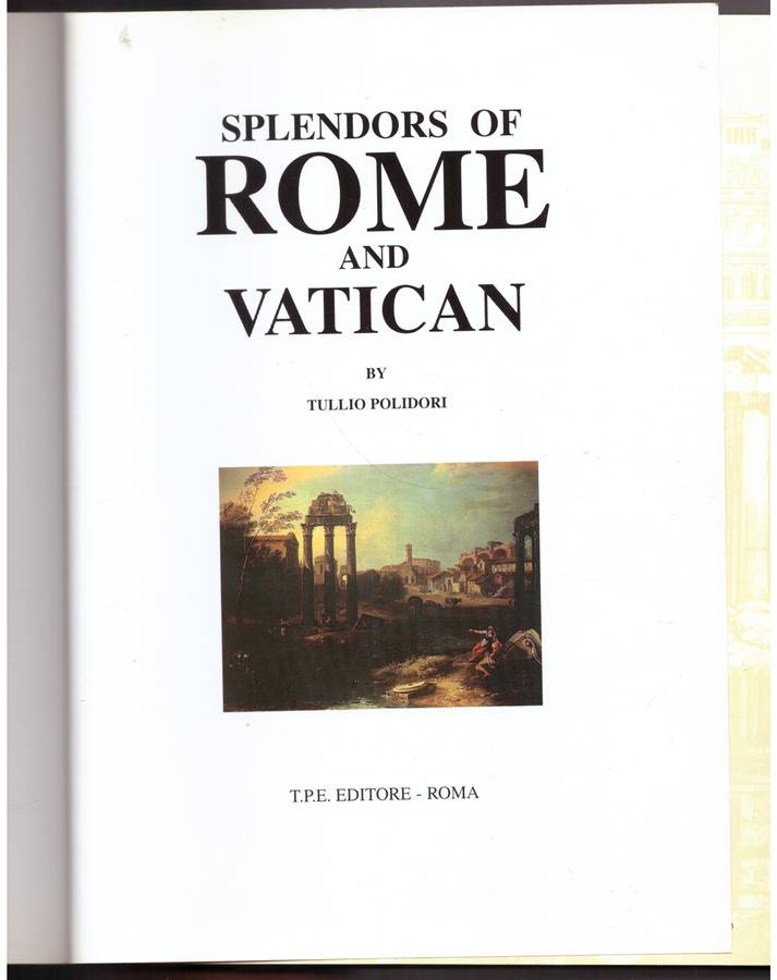 Splendors of Rome and Vatican - Tullio Polidori